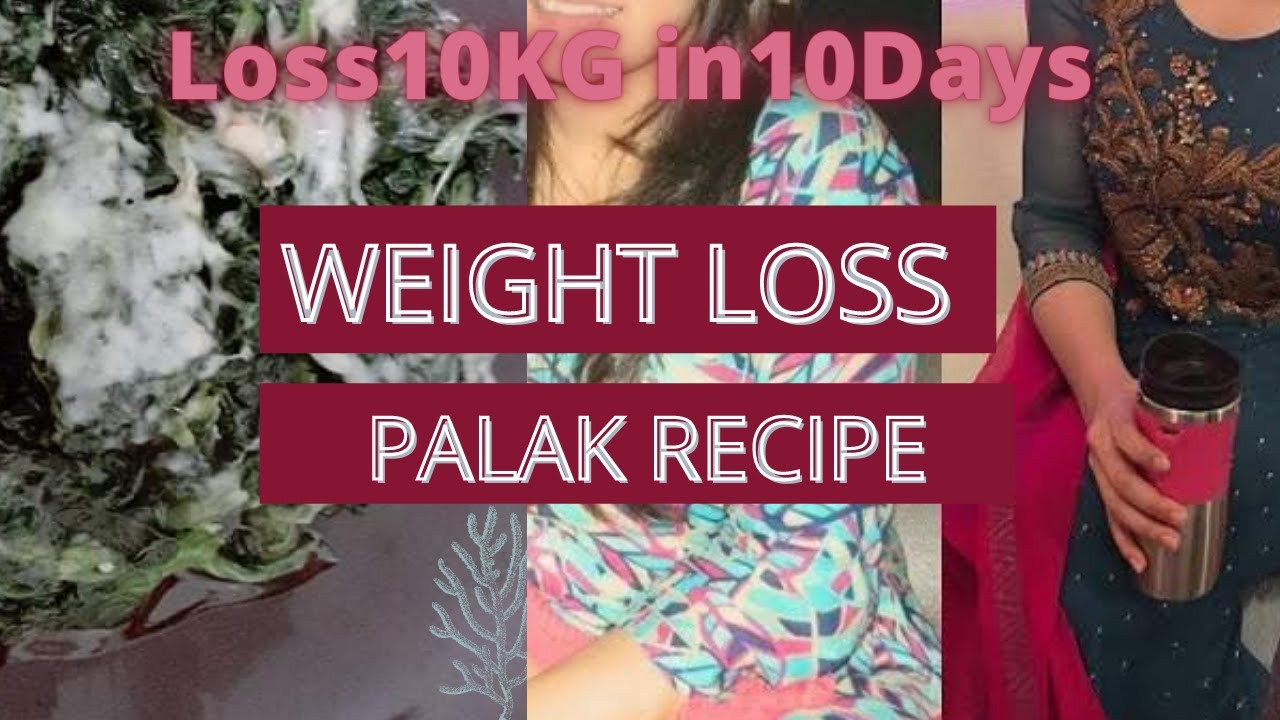PALAK RECIPE FOR WEIGHT LOSS EFFECTIVE RESULTS SPINACH 