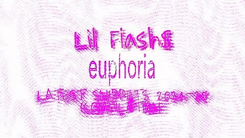Lil Flash$ - EUPHORIA | LATEST SNIPPETS 2024-25 (COMPILATION)