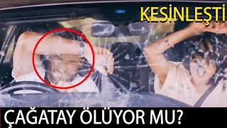 Yasak Elma Kazada Çağatay Ölüyor Mu ?