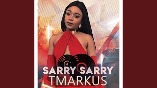 Video thumbnail of "T Markus - Sarry Sarry"