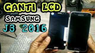 cara ganti lcd samsung j3 2016