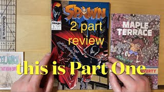 Spawn 5 & Maple Terrace Review part 1 of 2! Thrills! Chills! Todd McFarlane! Noah Van Sciver! Comics