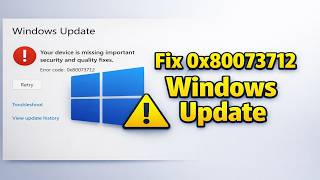 How to Fix 0x80073712 Windows Update Error How to Fix 0x80073712 Windows Update Error