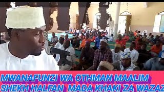 MWANAFUNZI WA OTHMAN MAALIM SHEKH KHALFAN MADA KHAKI ZA WAZAZI WAWILI KAMA YEYE OTHMAN MAALIM