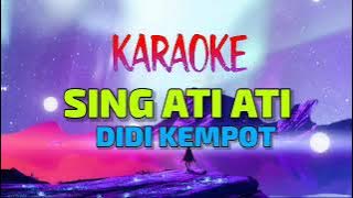 SING ATI ATI || DIDI KEMPOT || KARAOKE NOSTALGIA || @sonykaraokeofficial