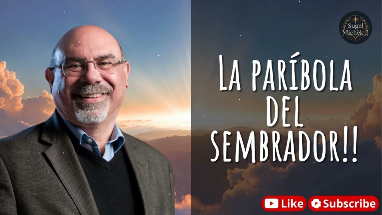 LA PARÁBOLA DEL SEMBRADOR!! - Pastor Sugel Michelen Messages