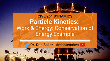 Dynamics: Particle Kinetics - Work & Energy, Conservation of Energy Example