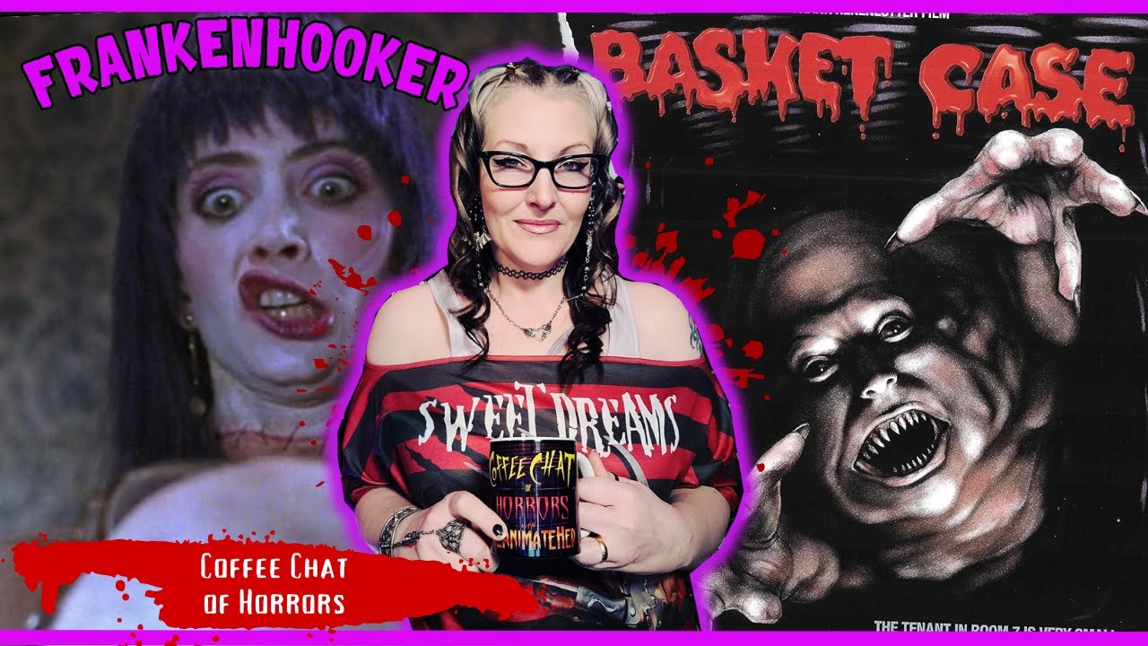 Coffee Chat of Horrors Double Feature: Frankenhooker and Basket Case by Frank Henenlotter