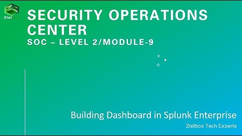 SOC Security - Level 2/Module 9 - Lets build a dashboard!