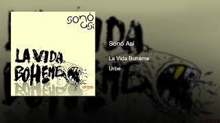 La Vida Bohème - Sonó Así [EP] (2009) || Full Album ||