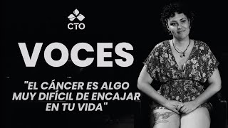 VOCES CTO con Lorena López - Después del cáncer