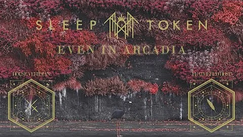 Sleep Token - Even In Arcadia (Slowed & Reverbed)