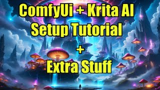 SDXL comfyUI + Krita AI setup tutorial + Extra stuff