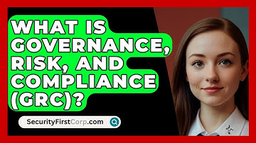 What Is Governance, Risk, And Compliance (GRC)? - SecurityFirstCorp.com