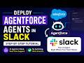 How to Deploy Salesforce Agentforce Agents in Slack | Agentforce | Slack | Salesforce Tutorials