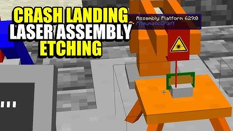 Ep25 Laser Assembly Etching - Minecraft Crash Landing Modpack