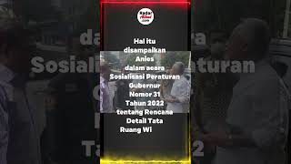 Begini Mimpi Anies Bangun Masa Depan DKI Jakarta!