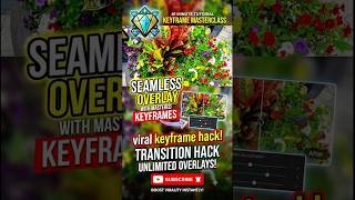 Viral Keyframe Hack ⚡ Seamless Overlay & Transition Trick | # #capcut #youtubeshorts