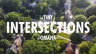 The Tiny Intersections of Omaha. A Tilt-Shift Timelapse Film.