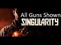 Singularity - Weapon Showcase