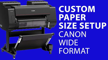 How to Create Custom Paper Sizes Canon Wide Format / Windows