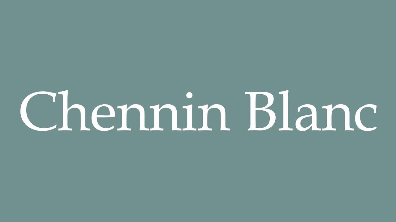 How to Pronounce ''Chennin Blanc'' (Chennin White) Correctly in French