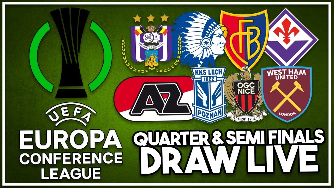 Europa Conference League quarter and semi final draw live West Ham favourites to lift trophy