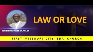 FMC SDA Church | Elder Michael Rowley | Law or Love | August 2, 2025