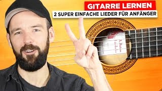 Gitarre lernen - 2 einfache Lieder für Anfänger - YouTube