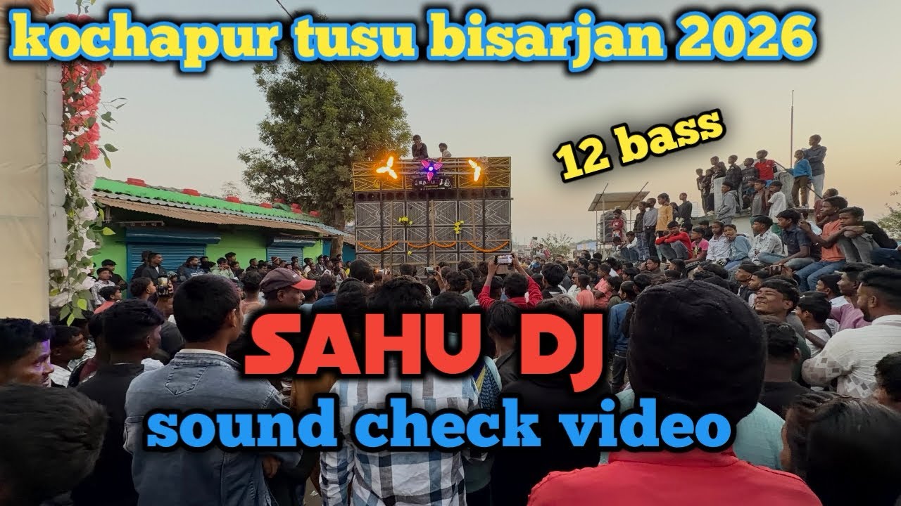 Sahu dj kochapur sound check video 2026