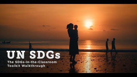 SDGs in the Classroom Toolkit Walkthrough
