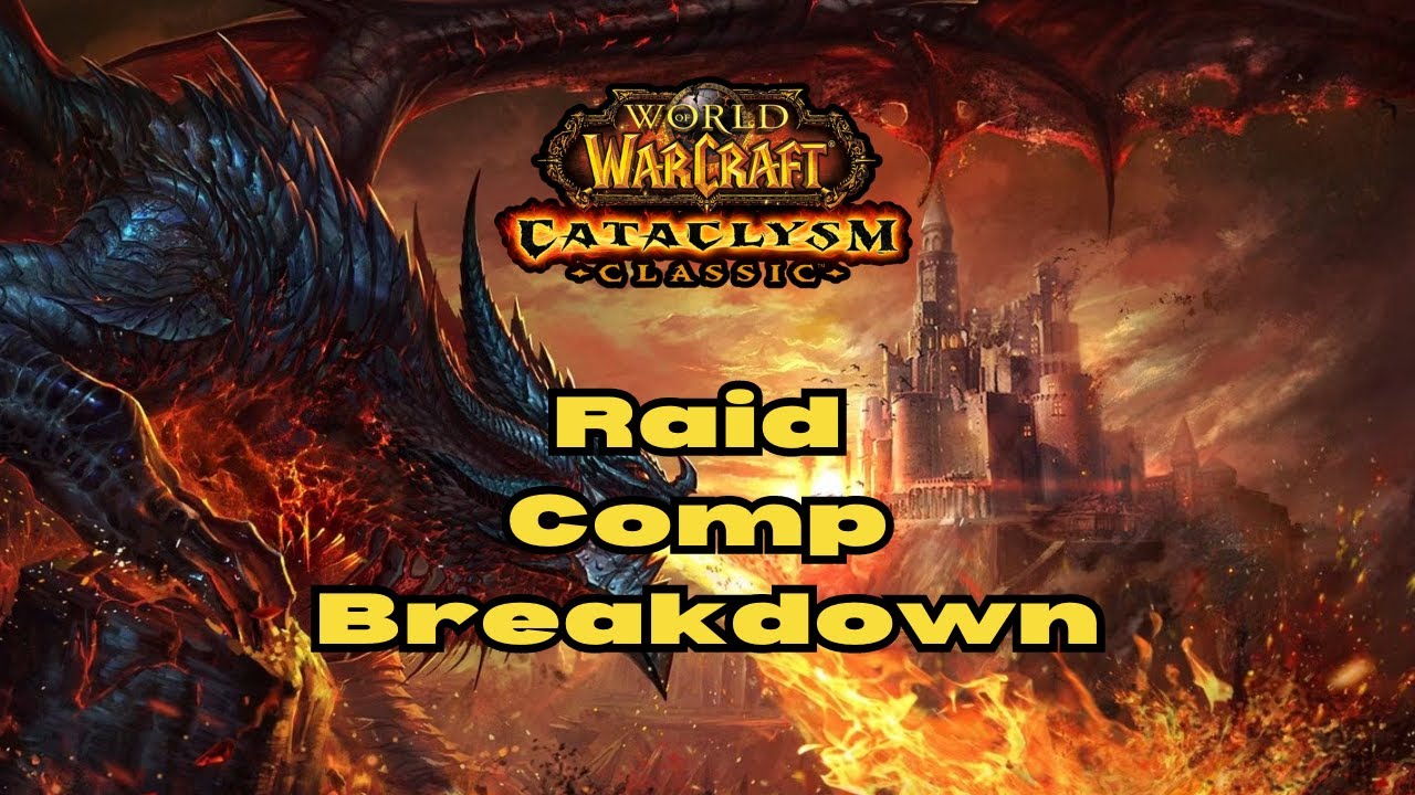 Cataclysm Classic Raid Comp Discussion YouTube