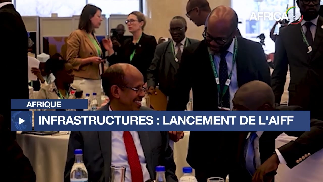 Afrique : lancement du Mécanisme africain de financement des infrastructures (AIFF)