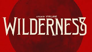 "WILDERNESS" Trailer (2024)