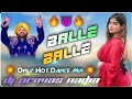  ho gaye tu balle balle panjabi   only hot dance mix   dj provas basu nadia