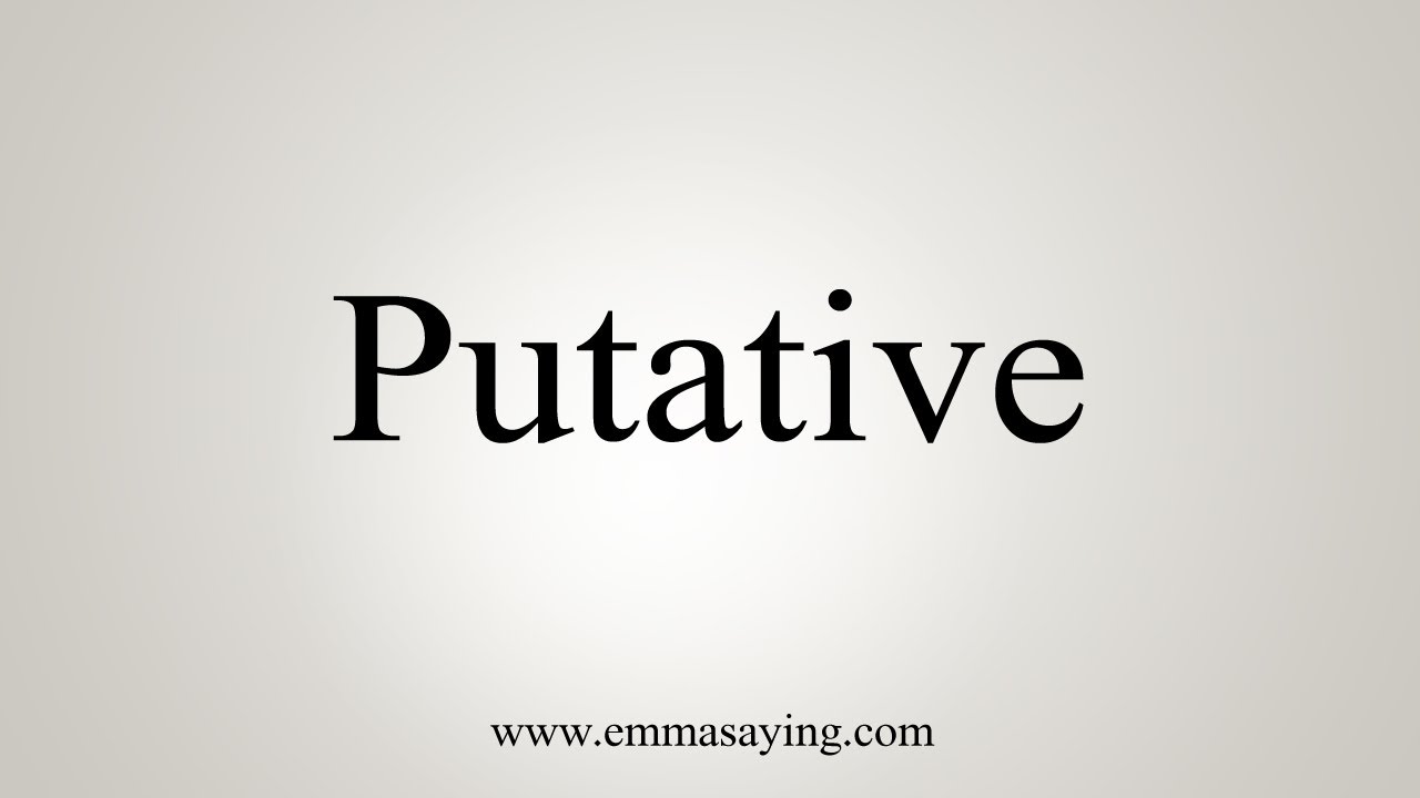 How To Say Putative YouTube How To Say Putative YouTube