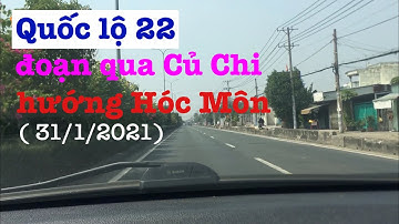 Quốc lộ 22 đoạn qua Củ Chi hướng Hóc Môn ( 31/1/2021 )