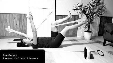 Deadbugs: Banded Hip-flexor series