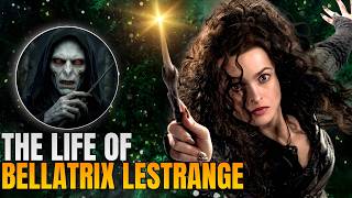 The Insane Life of Bellatrix Lestrange