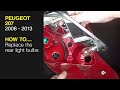 How to Replace the rear light bulbs on the Peugeot 207 2006 to 2013