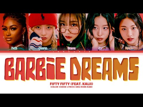 FIFTY FIFTY Barbie Dreams (feat. Kaliii) Lyrics (Color Coded Lyrics)