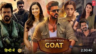 Thalapathy Vijay The G.O.A.T 2024 Full Movie Hindi Dubbed | Trisha | Prabhu Deva | New South Movie