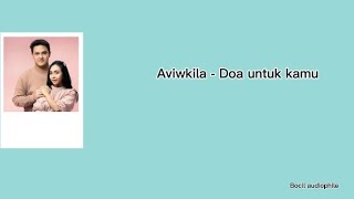 Aviwkila - Doa untuk kamu || Lirik lagu