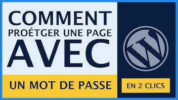 Comment protéger une page WordPress avec un mot de passe [Tuto 2021]