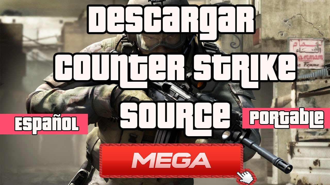 Como Descargar Counter Strike Source Español [PORTABLE][ONLINE][MEGA ...