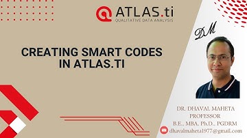 16. Creating Smart Codes in Atlas.ti - 23|| Dr. Dhaval Maheta