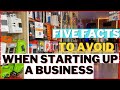 How to start up a business episode 5 five facts to avoid when starting up a business