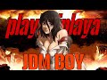 playboiplaya-JDM BOY(AMV MUSIC VIDEO)