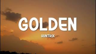 Huntrix - Golden (Lyrics) KPop Demon Hunters