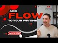 How to make english writing flow